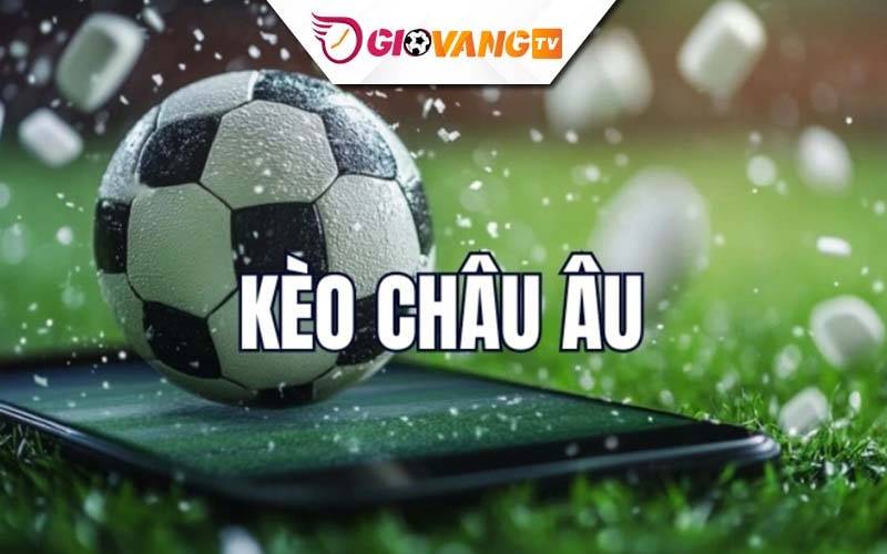 Kèo 1x2 còn được gọi là kèo châu Âu