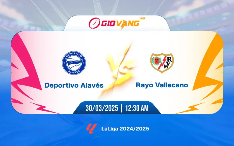 Soi kèo Alaves vs Vallecano 00h30 ngày 30/3/2025 - La Liga