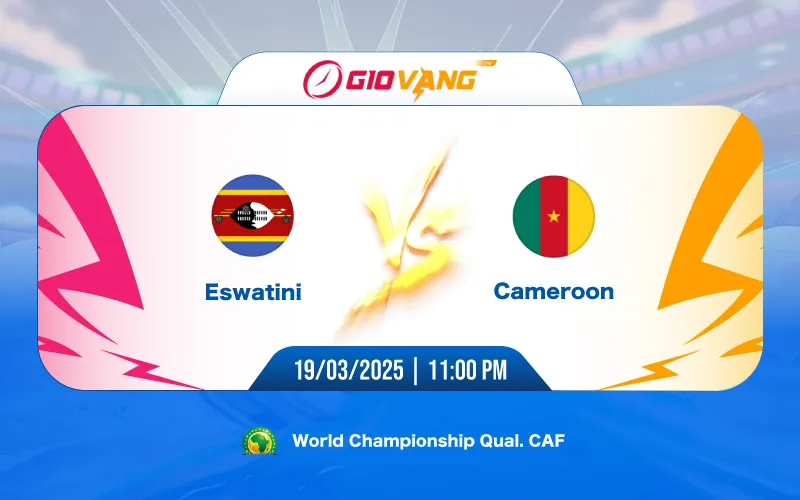 Soi kèo Eswatini vs Cameroon 23h00 ngày 19/3/2025 - World Cup 2026