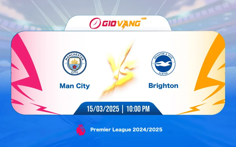 Soi kèo Man City vs Brighton 22h00 ngày 15/3/2025 - Ngoại hạng Anh