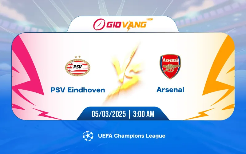Soi kèo PSV vs Arsenal 03h00 ngày 05/3/2025 - Cup C1