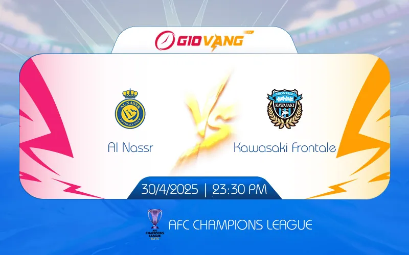 Soi kèo Al Nassr vs Kawasaki Frontale 23h30 ngày 30/4/2025 - Cup C1 châu Á