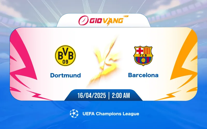Soi kèo Dortmund vs Barcelona 02h00 ngày 16/4/2025 - Cup C1