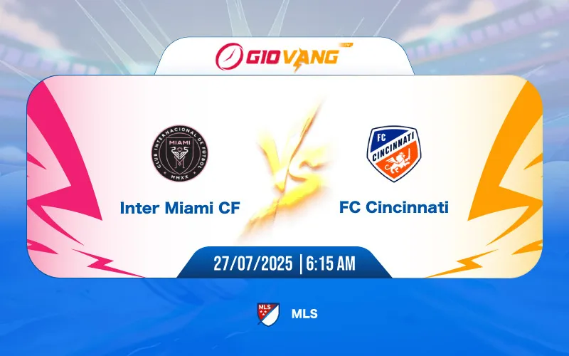 Soi kèo Inter Miami vs Cincinnati 06h15 ngày 27/7/2025 - MLS