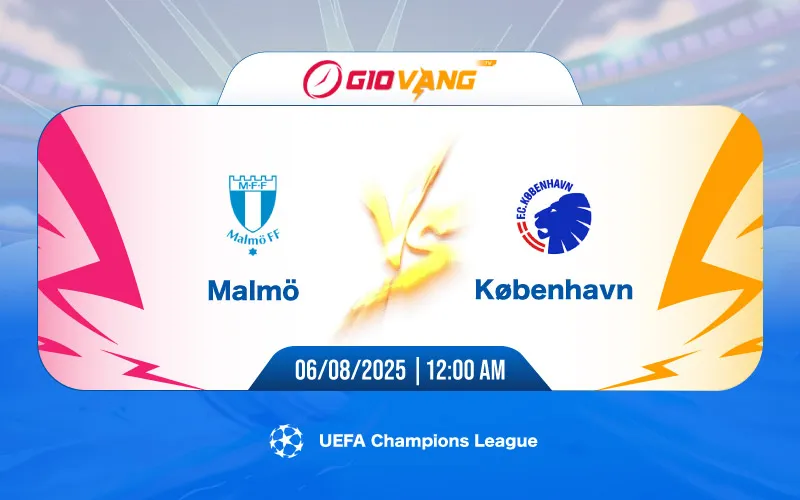 Soi kèo Malmo vs Copenhagen 00h00 ngày 06/8/2025 - Cup C1Soi kèo Malmo vs Copenhagen 00h00 ngày 06/8/2025 - Cup C1