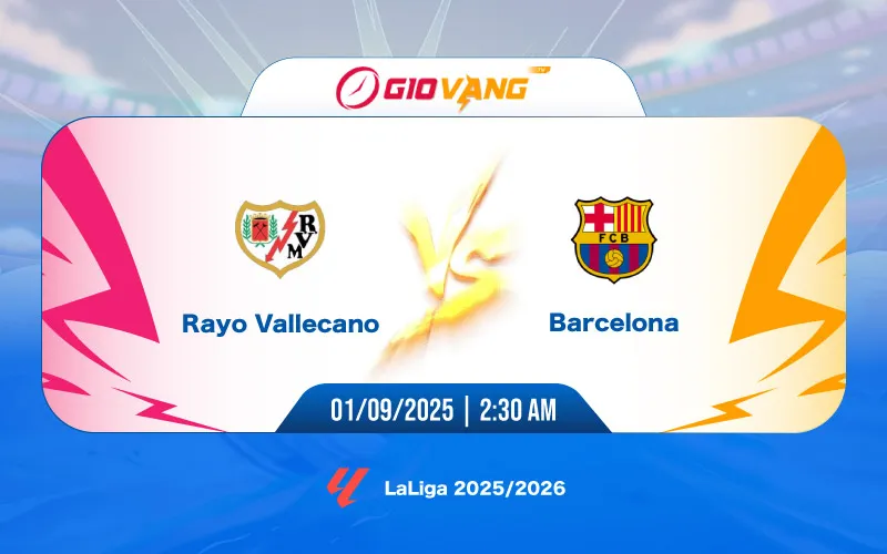 Soi kèo Vallecano vs Barcelona 02h30 ngày 01/9/2025 - La Liga