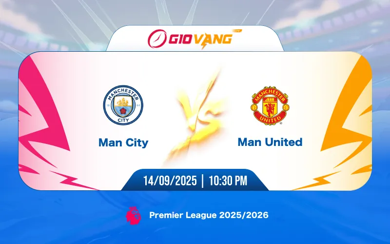 Soi kèo Man City vs Man Utd 22h30 ngày 14/9/2025 - Ngoại hạng Anh