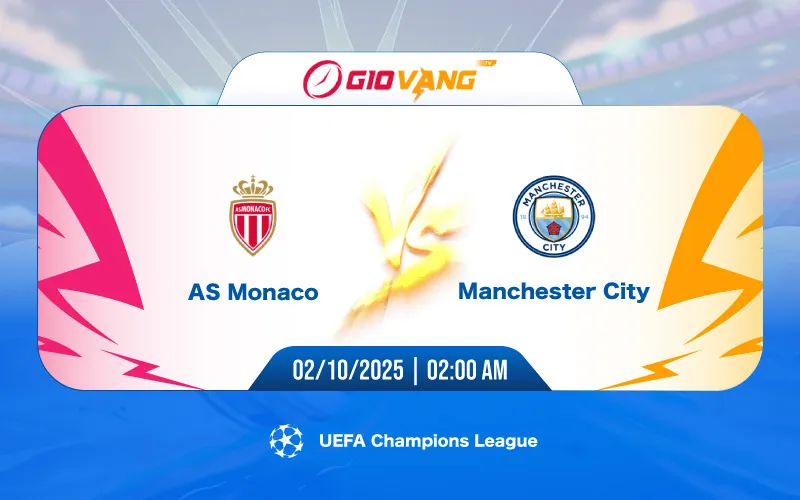 Soi kèo Monaco vs Man City 02h00 ngày 02/10/2025 - Cup C1