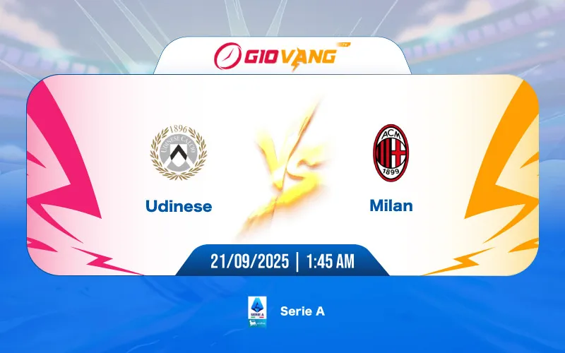 Soi kèo Udinese vs AC Milan 01h45 ngày 21/9/2025 - Serie A