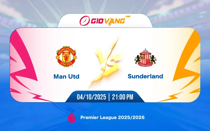 Soi kèo Man Utd vs Sunderland 21h00 ngày 03/10/2025 - Ngoại hạng Anh