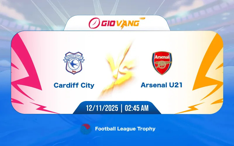 Soi kèo Cardiff vs U21 Arsenal 02h45 ngày 12/11/2025 - EFL Trophy