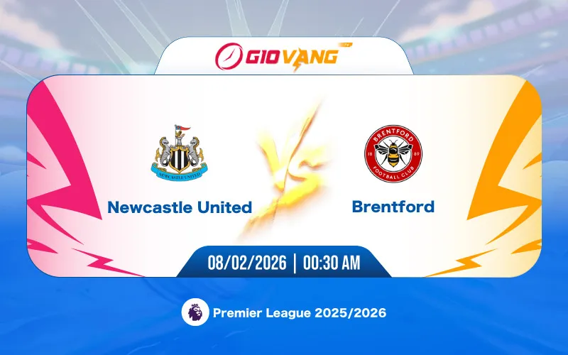 Soi kèo Newcastle vs Brentford 00h30 ngày 08/02/2026 - Ngoại hạng Anh