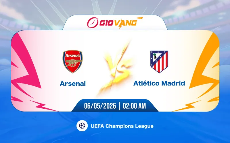 Soi kèo Arsenal vs Atl Madrid 02h00 ngày 06/5/2026 - Cup C1
